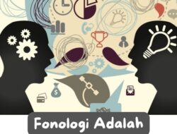 Perbedaan Fonologi dan Fonetik Adalah